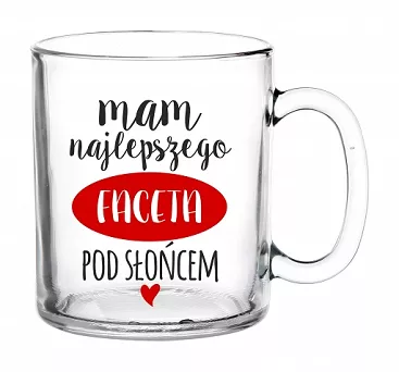 Kubek 300 ml Glasmark - Mam Najlepszego Faceta Pod Słońcem 4G.10-0051-0300-4309